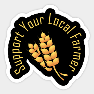 support your local farmer Sticker